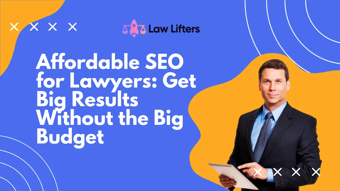 affordable-seo-for-lawyers-get-big-results-without-the-big-budget