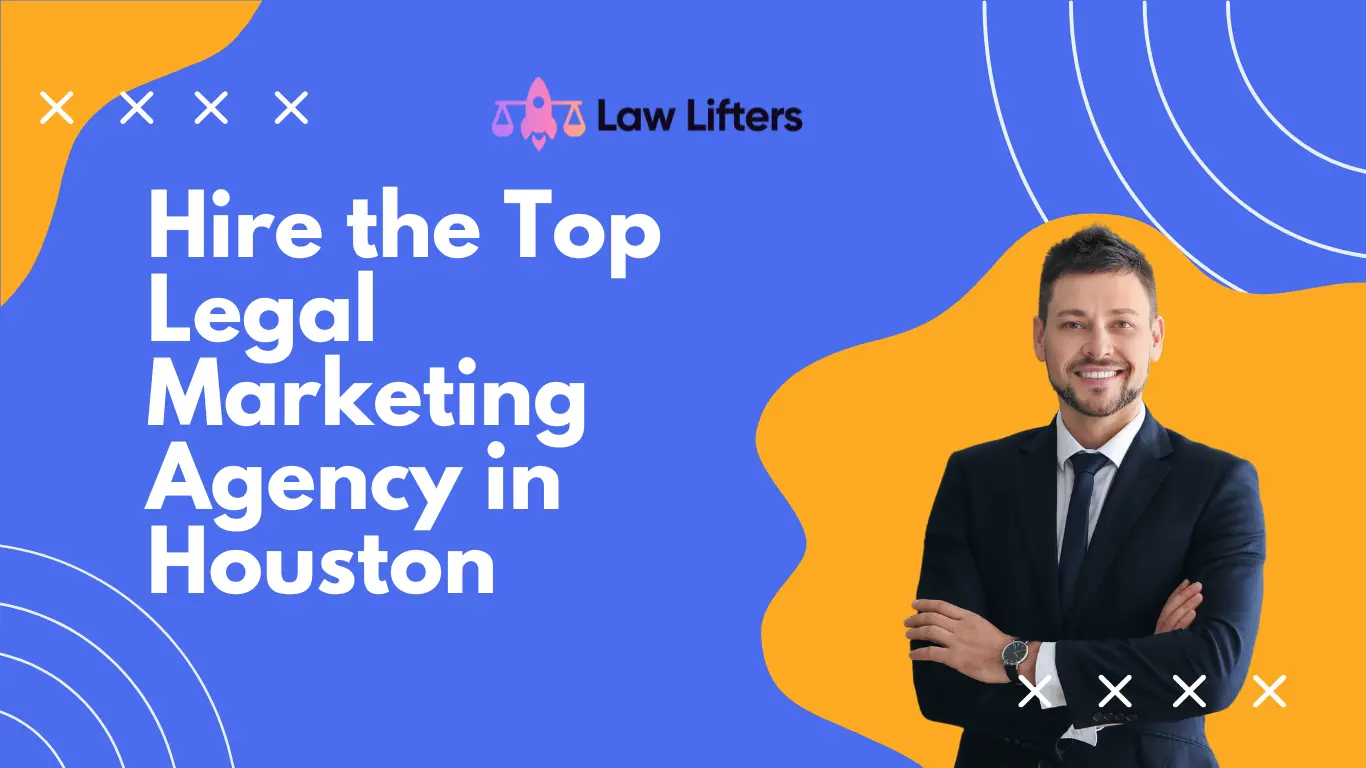 hire-the-top-legal-marketing-agency-in-houston