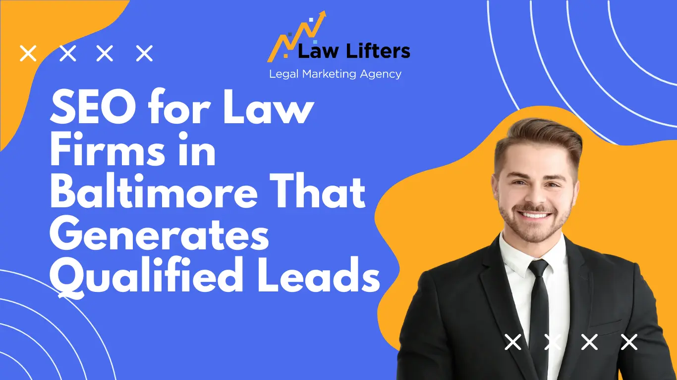 seo-for-law-firms-in-baltimore-that-generates-qualified-leads