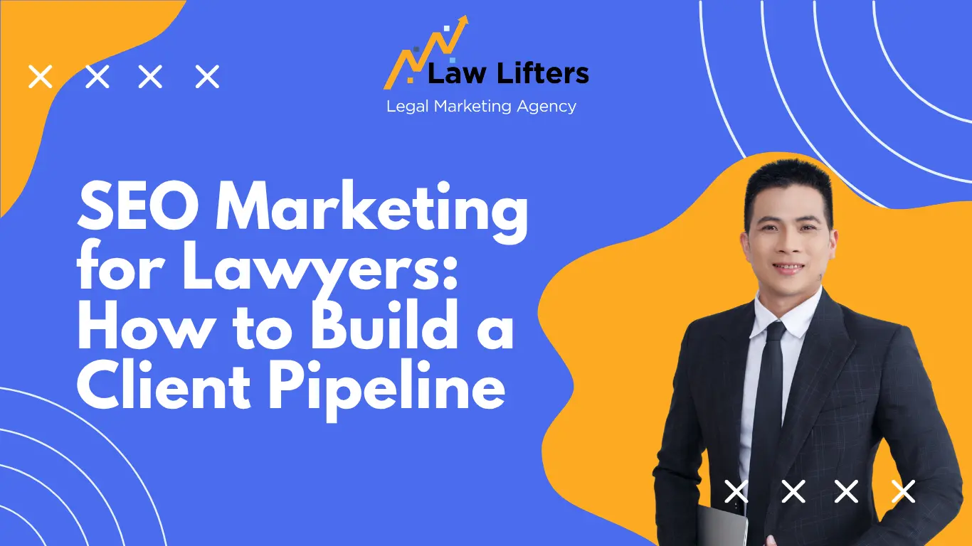SEO-Marketing-for-Lawyers-How-to-Build-a-Client-Pipelin